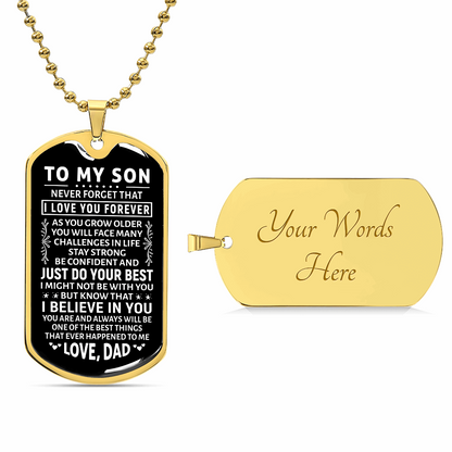 To My Son, I Love You Forever | Dog Tag w/ Military Chain