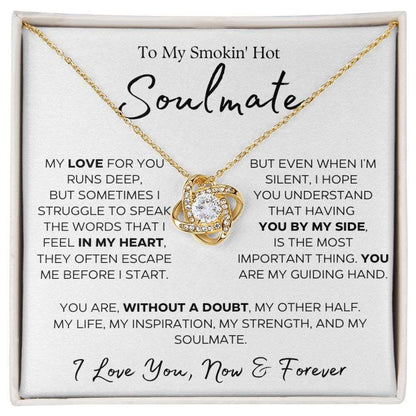 To My Smokin' Hot Soulmate | My Guiding Hand | Gift For Her | Love Knot Necklace