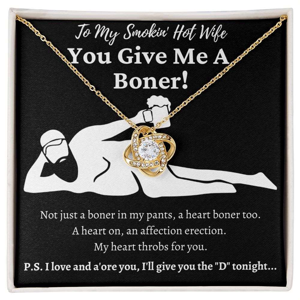 To My Smokin' Hot Wife | You Give Me A ... | Love Knot Necklace