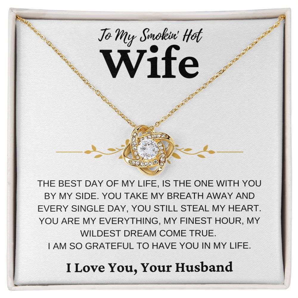 To My Smokin' Hot Wife | You Still Steal My Heart | Love Knot Necklace