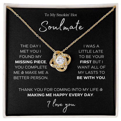 To My Smokin' Hot Soulmate | Missing Piece | Gift For Her | Love Knot Necklace