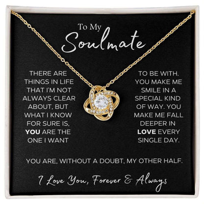 To My Soulmate | My Other Half | Gift For Her | Love Knot Necklace