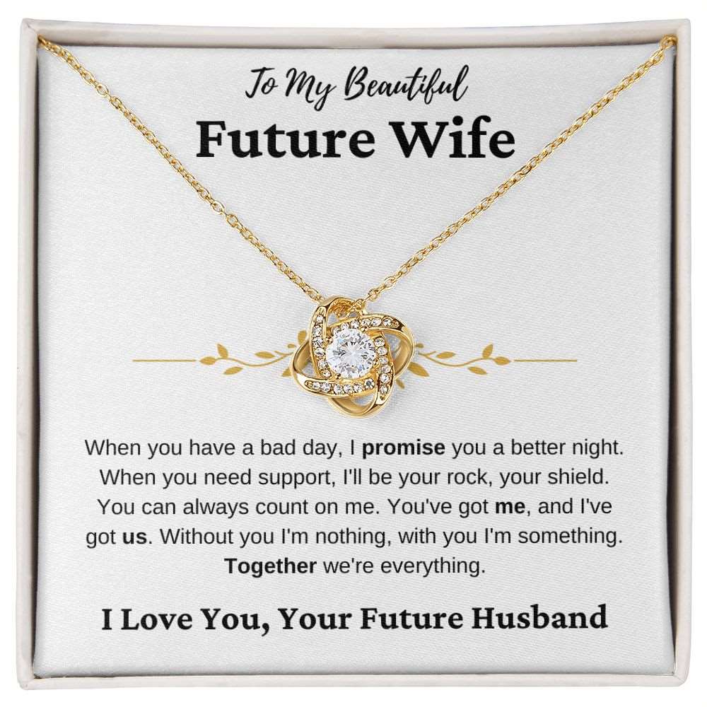 To My Beautiful Future Wife | We're Everything | Love Knot Necklace