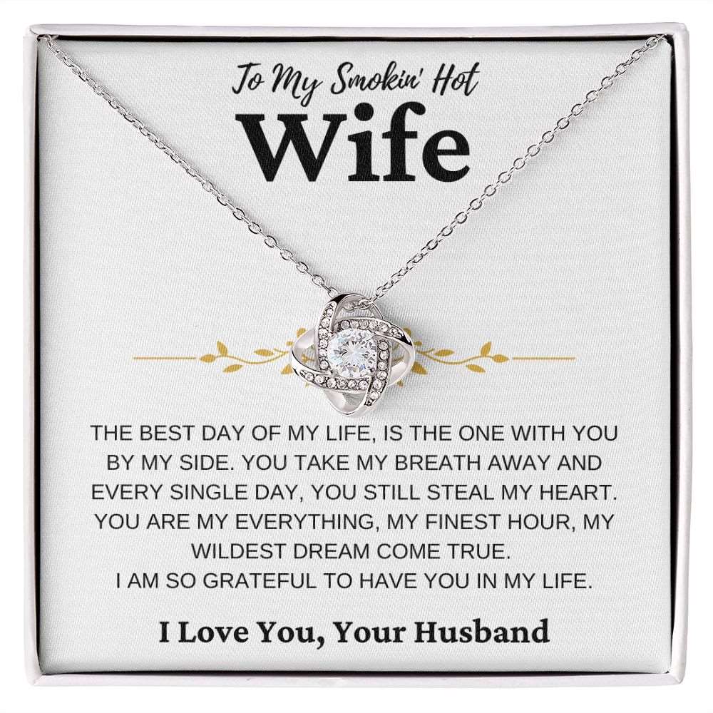 To My Smokin' Hot Wife | You Still Steal My Heart | Love Knot Necklace