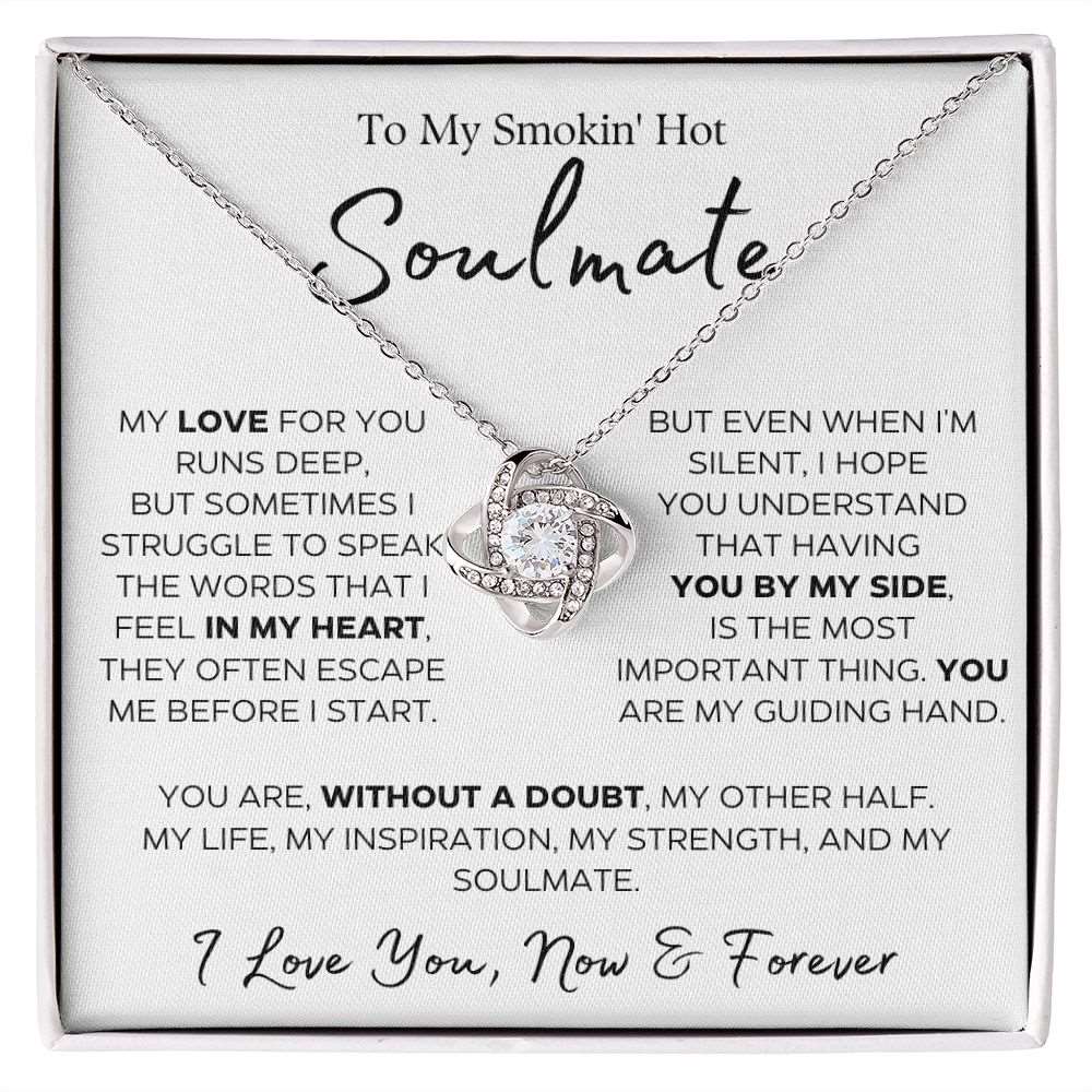 To My Smokin' Hot Soulmate | My Guiding Hand | Gift For Her | Love Knot Necklace