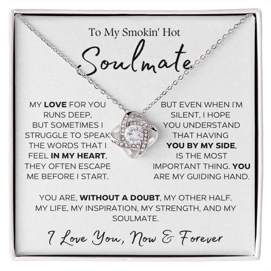 To My Smokin' Hot Soulmate | My Guiding Hand | Gift For Her | Love Knot Necklace