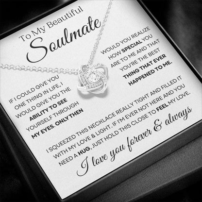 To My Beautiful Soulmate | Ability to See | Love Knot Necklace