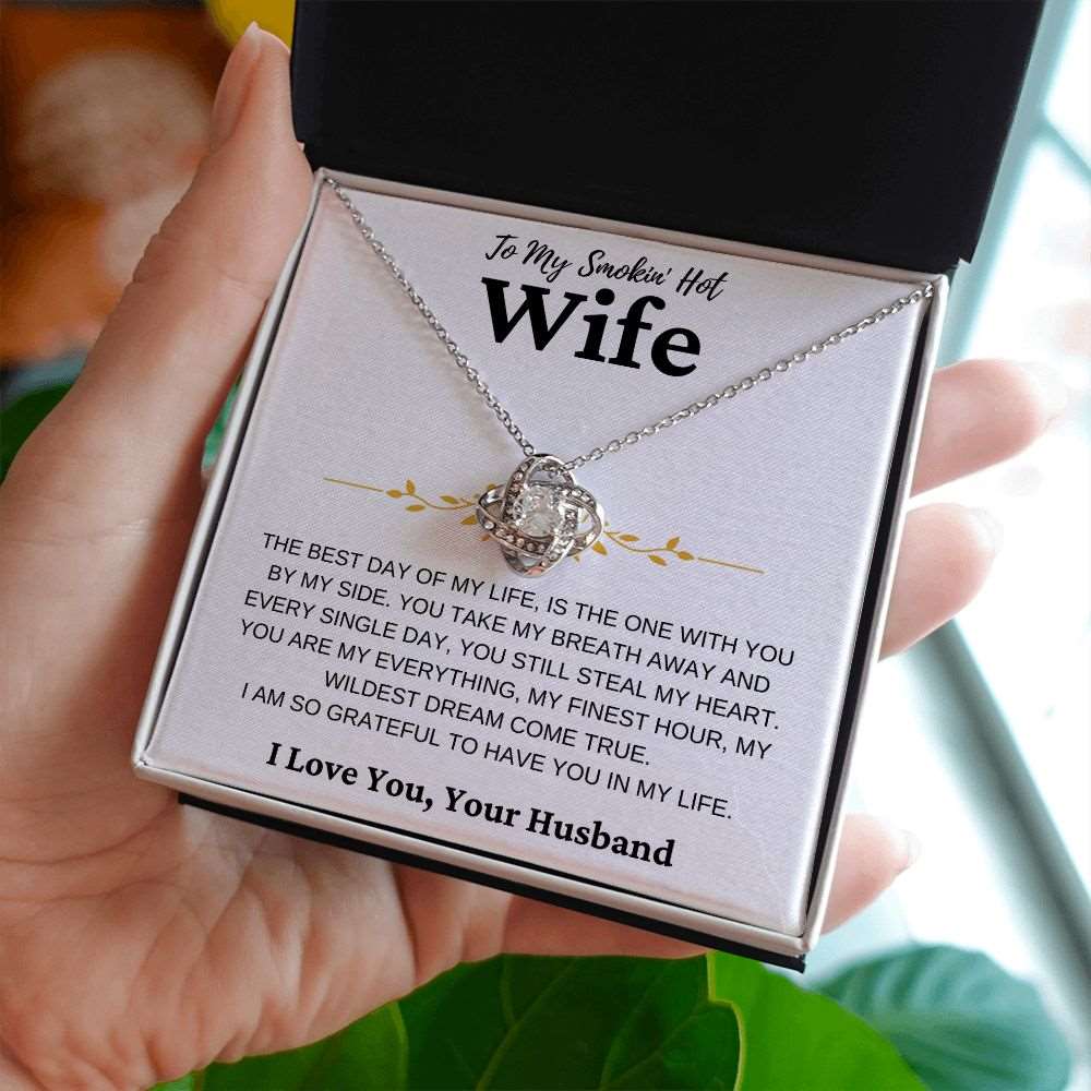 To My Smokin' Hot Wife | You Still Steal My Heart | Love Knot Necklace