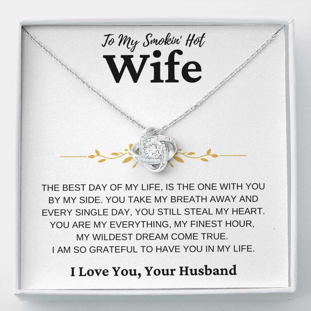 To My Smokin' Hot Wife | You Take My Breath Away | Love Knot Necklace