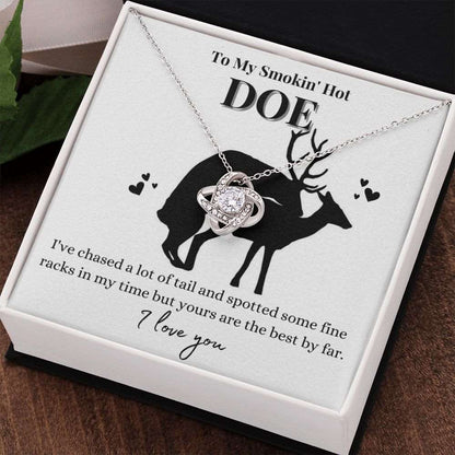 To My Smokin' Hot Doe | Gift For Her | Love Knot Necklace