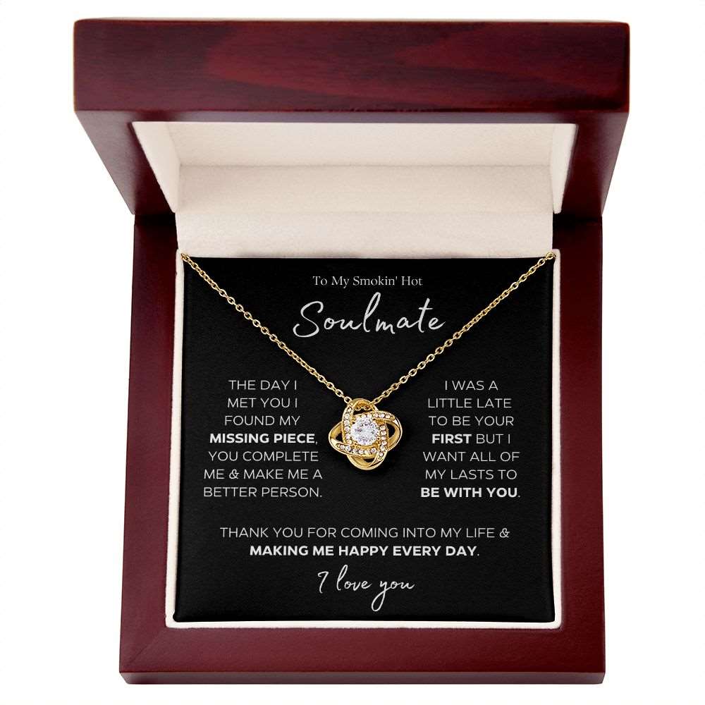 To My Smokin' Hot Soulmate | Missing Piece | Gift For Her | Love Knot Necklace