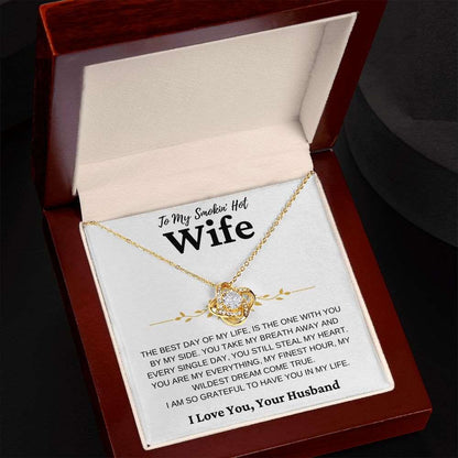 To My Smokin' Hot Wife | You Still Steal My Heart | Love Knot Necklace