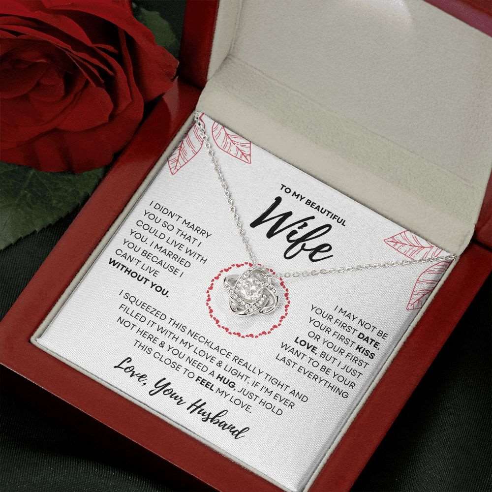 To My Beautiful Wife | I Married You Because.. | Love Knot Necklace