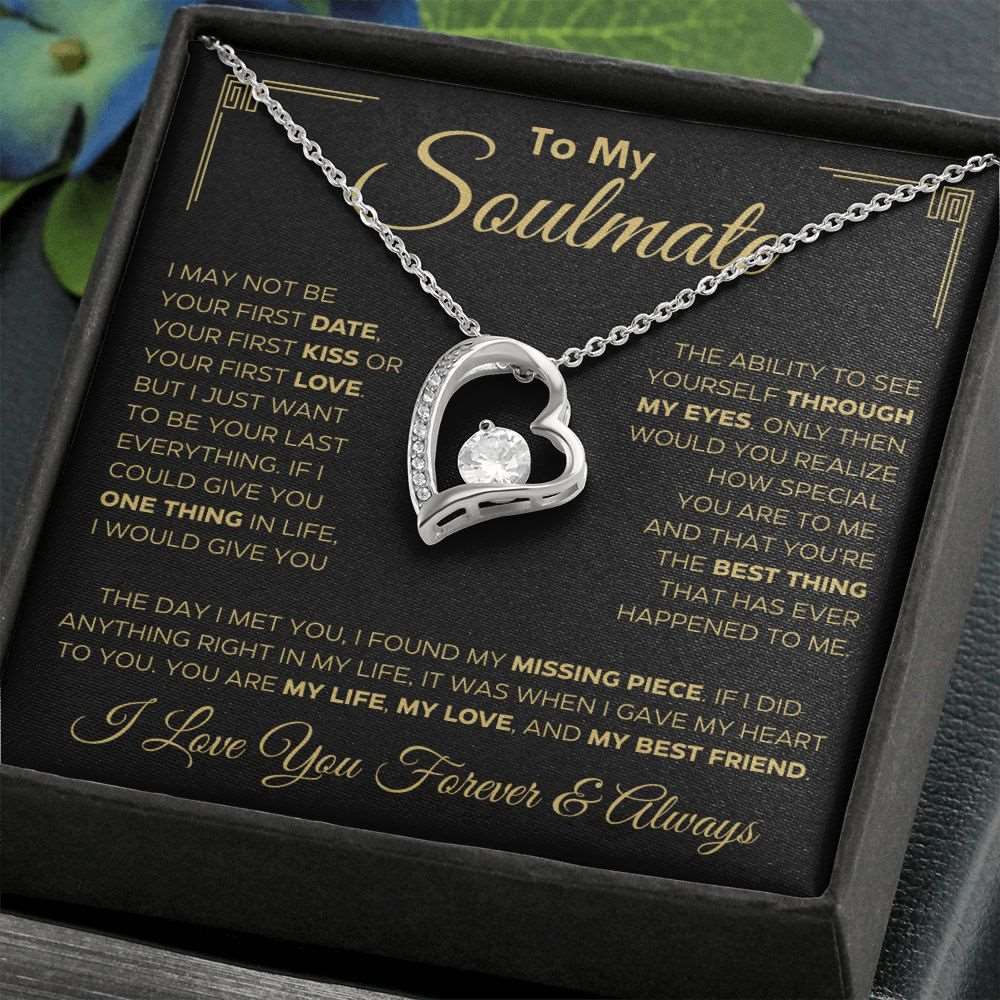 To My Soulmate | I May Not Be... | Forever Love Necklace