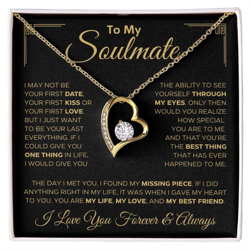 To My Soulmate | I May Not Be... | Forever Love Necklace