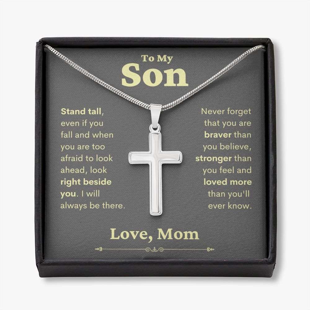 To My Son | Stand Tall | Artisan Crafted Cross