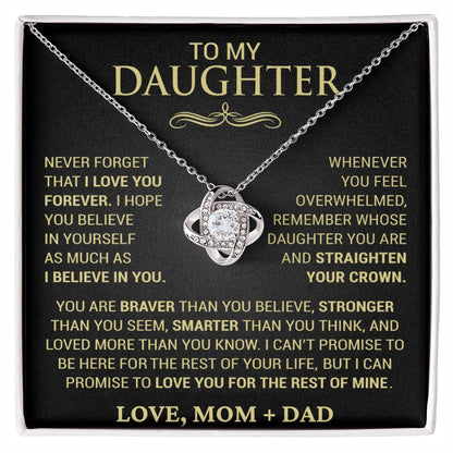 To My Daughter. Never Forget - Love Mom + Dad