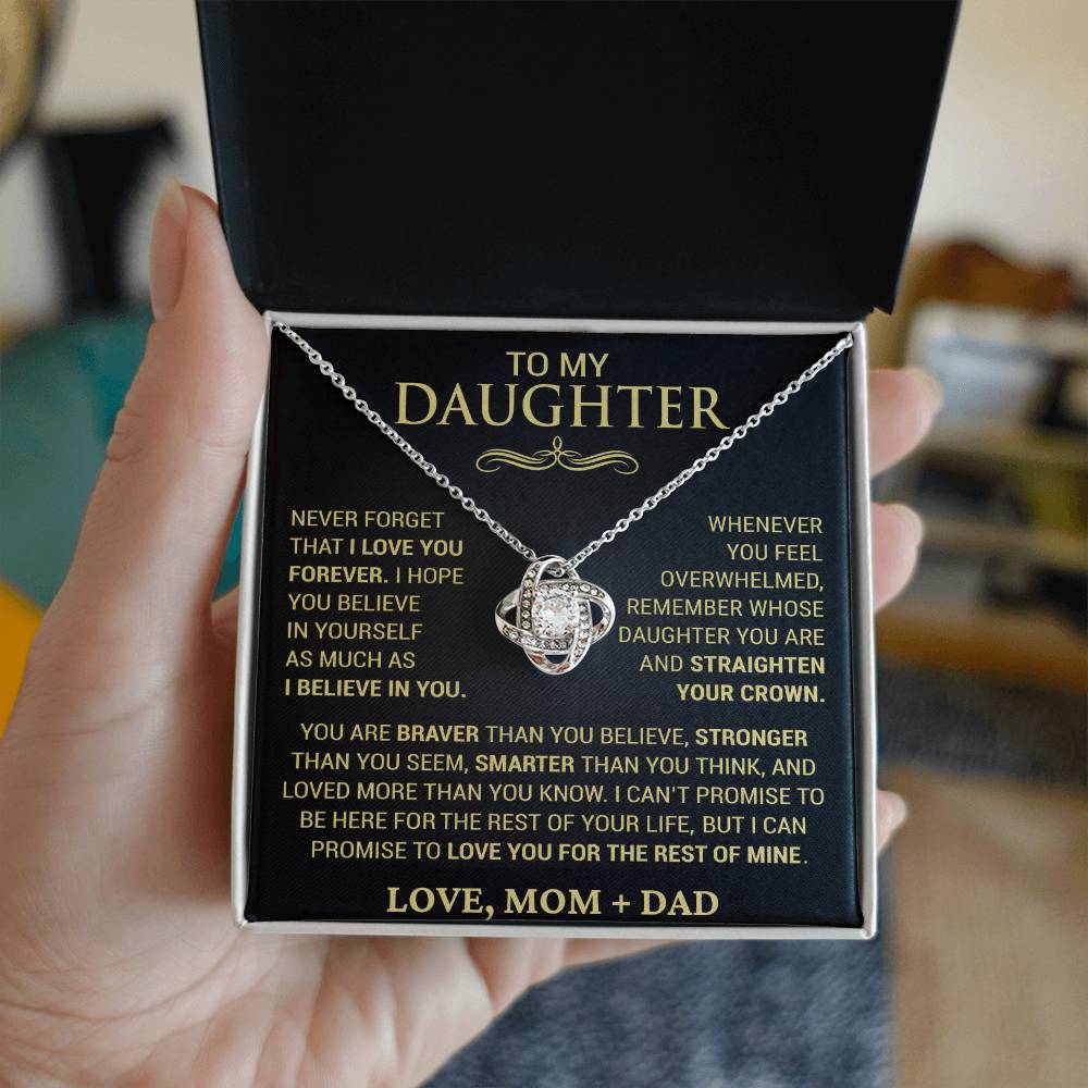 To My Daughter. Never Forget - Love Mom + Dad