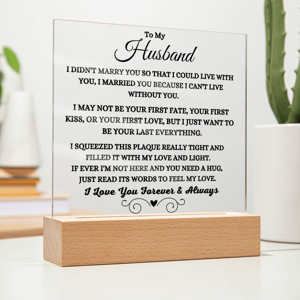 Gift For Husband "I Can't Live Without You" Acrylic Plaque: An Unforgettable and Exclusive Keepsake